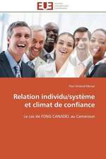 Relation Individu/Systeme Et Climat de Confiance: Une Voie Pour Le Developpement Durable