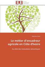 Le Metier D Encadreur Agricole En Cote D'Ivoire: Le Groupe Des Poetes Oniriques