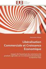 Liberalisation Commerciale Et Croissance Economique: Apports D'Une Analyse Multidisciplinaire