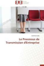 Le Processus de Transmission D'Entreprise: Apports D'Une Analyse Multidisciplinaire