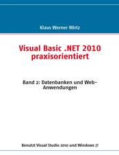 Visual Basic .NET 2010 praxisorientiert