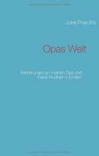 Opas Welt