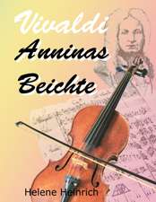 Vivaldi - Anninas Beichte