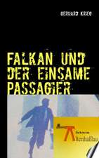 Falkan und der einsame Passagier