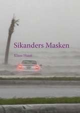 Hussi, K: Sikanders Masken