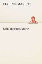 Schulmeisters Marie