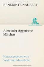 Alme Oder Agyptische Marchen: Philaletis)