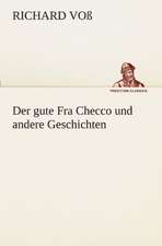 Der Gute Fra Checco Und Andere Geschichten: Erich Walter