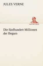 Die Funfhundert Millionen Der Begum: VOR Bismarcks Aufgang