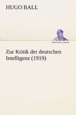 Zur Kritik Der Deutschen Intelligenz (1919): Im Schatten Napoleons