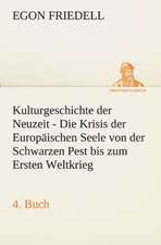 Kulturgeschichte Der Neuzeit - 4. Buch: Im Schatten Napoleons