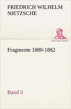 Fragmente 1880-1882, Band 3