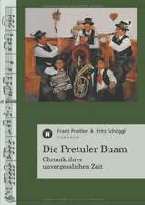 Die Pretuler Buam