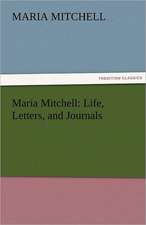 Maria Mitchell: Life, Letters, and Journals