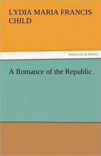 A Romance of the Republic