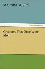 Creatures That Once Were Men