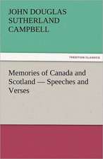 Memories of Canada and Scotland - Speeches and Verses