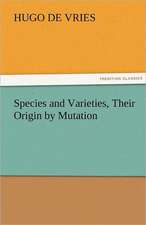 Species and Varieties, Their Origin by Mutation