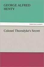 Colonel Thorndyke's Secret