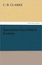 Speculations from Political Economy