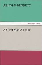 A Great Man a Frolic: His Life, Art, and Characters - With an Historical Sketch of the Origin and Growth of the Drama in England