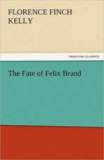 The Fate of Felix Brand