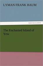 The Enchanted Island of Yew