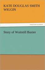 Story of Waitstill Baxter