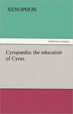 Cyropaedia: The Education of Cyrus