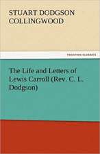 The Life and Letters of Lewis Carroll (REV. C. L. Dodgson): One Hundred Lyrics