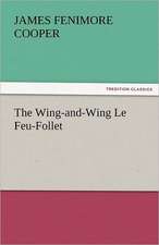 The Wing-And-Wing Le Feu-Follet: One Hundred Lyrics