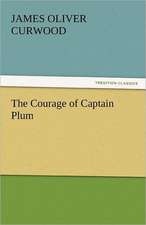 The Courage of Captain Plum