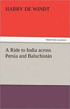 A Ride to India Across Persia and Baluchistan: Its Cause and Treatment