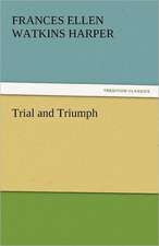 Trial and Triumph