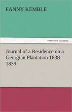 Journal of a Residence on a Georgian Plantation 1838-1839