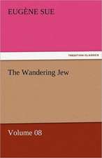 The Wandering Jew - Volume 08