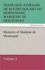 Memoirs of Madame de Montespan - Volume 3