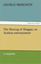 The Shaving of Shagpat, an Arabian Entertainment - Complete: A Story of Adventure in Florida