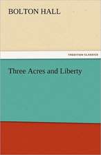 Three Acres and Liberty