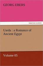 Uarda: A Romance of Ancient Egypt - Volume 05