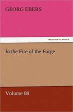 In the Fire of the Forge - Volume 08