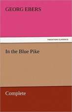 In the Blue Pike - Complete