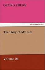 The Story of My Life - Volume 04