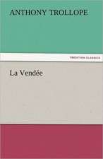 La Vendee: A Romance of Ancient Egypt - Complete