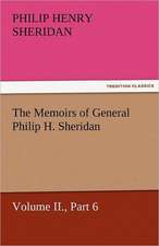 The Memoirs of General Philip H. Sheridan, Volume II., Part 6