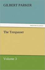 The Trespasser, Volume 3