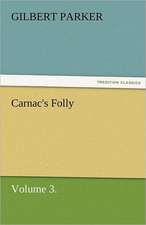 Carnac's Folly, Volume 3.