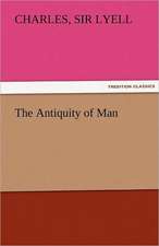 The Antiquity of Man