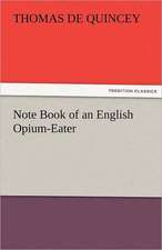 Note Book of an English Opium-Eater