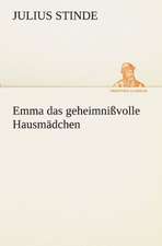 Emma Das Geheimnissvolle Hausmadchen: Chiefly Papers on the Imagination, and on Shakespeare